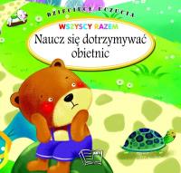 Naucz się dotrzymywać obietnic. Dziecięce uczucia. Autor: Opracowanie zbiorowe. Dobreksiazki.pl Okładka książki Naucz się dotrzymywać obietnic. Dziecięce uczucia