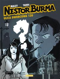 Nestor Burma 2 Ulica Dworcowa 120. Autor: Leo Malet, Tardi Jacques. Dobreksiazki.pl Okładka książki Nestor Burma 2 Ulica Dworcowa 120