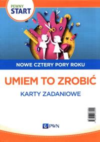 Okładka książki Pewny Start Nowe cztery pory roku Umiem to zrobić Karty zadaniowe