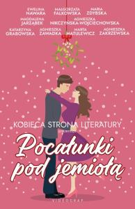 Pocałunki pod jemiołą. Autor: Opracowanie zbiorowe. Dobreksiazki.pl Okładka książki Pocałunki pod jemiołą