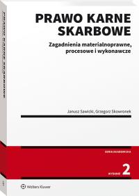 Okładka książki Prawo karne skarbowe. Zagadnienia materialnoprawne, procesowe i wykonawcze