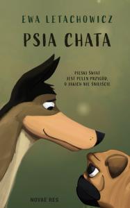 Psia chata. Autor: Ewa Letachowicz. Dobreksiazki.pl Okładka książki Psia chata