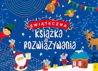 Świąteczna książka do rozwiązywania. Autor: Opracowanie zbiorowe. Dobreksiazki.pl Okładka książki Świąteczna książka do rozwiązywania