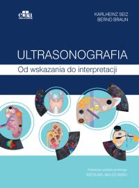 Ultrasonografia Od wskazania do interpretacji. Wydawca: Edra Urban & Partner. Dobreksiazki.pl Opakowanie Ultrasonografia Od wskazania do interpretacji
