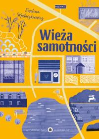 Wieża samotności. Autor: Ewelina Matuszkiewicz. Dobreksiazki.pl Okładka książki Wieża samotności