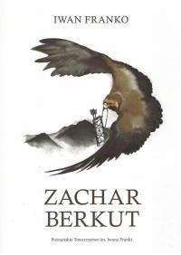 Zachar Berkut. Autor: Franko Iwan. Dobreksiazki.pl Okładka książki Zachar Berkut