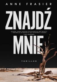 Znajdź mnie. Autor: Frasier Anne. Dobreksiazki.pl Okładka książki Znajdź mnie