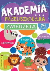 Zwierzęta. Akademia przedszkolaka. Autor: Opracowanie zbiorowe. Dobreksiazki.pl Okładka książki Zwierzęta. Akademia przedszkolaka