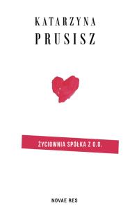 Życiownia Spółka z o.o.. Autor: Katarzyna Prusisz. Dobreksiazki.pl Okładka książki Życiownia Spółka z o.o.