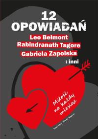 12 opowiadań. Miłość na każdy miesiąc. Autor: Praca zbiorowa. Dobreksiazki.pl Okładka książki 12 opowiadań. Miłość na każdy miesiąc