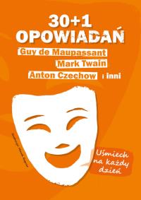 30+1 opowiadań. Humor na każdy dzień. Autor: Opracowanie zbiorowe. Dobreksiazki.pl Okładka książki 30+1 opowiadań. Humor na każdy dzień