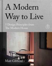 A Modern Way to Live. Autor: Gibberd Matt. Dobreksiazki.pl Okładka książki A Modern Way to Live