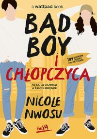 Bad boy i chłopczyca. Autor: Nicole Nwosu. Dobreksiazki.pl Okładka książki Bad boy i chłopczyca