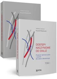 Dostępy naczyniowe do dializ. Tom 1/2. Autor: Bojakowski Krzysztof. Dobreksiazki.pl Okładka książki Dostępy naczyniowe do dializ. Tom 1/2