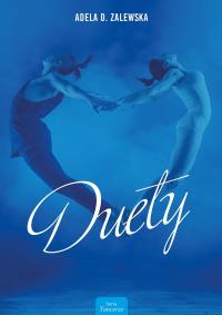 Duety. Autor: Zalewska Adela D.. Dobreksiazki.pl Okładka książki Duety