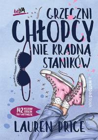 Grzeczni chłopcy nie kradną staników. Autor: Lauren Price. Dobreksiazki.pl Okładka książki Grzeczni chłopcy nie kradną staników
