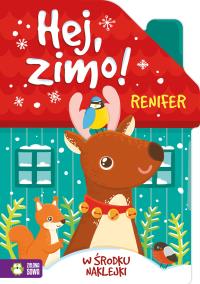 Hej, zimo! Renifer. Autor: Opracowanie zbiorowe. Dobreksiazki.pl Okładka książki Hej, zimo! Renifer