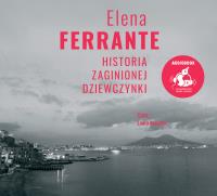 Historia zaginionej dziewczynki (audiobook 1 CD MP3, wyd. 2). Autor: Ferrante Elena. Dobreksiazki.pl Okładka książki Historia zaginionej dziewczynki (audiobook 1 CD MP3, wyd. 2)