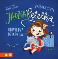 Jadzia Pętelka jedzie do dziadków. Autor: Supeł Barbara. Dobreksiazki.pl Okładka książki Jadzia Pętelka jedzie do dziadków