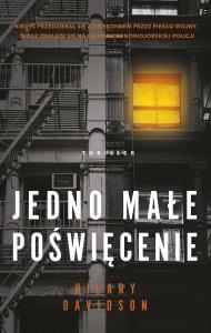 Jedno małe poświęcenie. Autor: Davidson Hilary. Dobreksiazki.pl Okładka książki Jedno małe poświęcenie