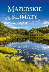 Kalendarz 2022 Wieloplanszowy Mazurskie klimaty. Wydawca: CRUX. Dobreksiazki.pl Opakowanie Kalendarz 2022 Wieloplanszowy Mazurskie klimaty