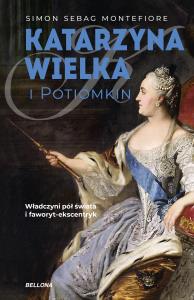 Katarzyna Wielka i Potiomkin. Autor: Montefiore Simon Sebag. Dobreksiazki.pl Okładka książki Katarzyna Wielka i Potiomkin