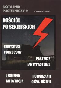Kościół po Sekielskich. Notatnik pustelniczy 2. Autor: S. Bruna od Maryi. Dobreksiazki.pl Okładka książki Kościół po Sekielskich. Notatnik pustelniczy 2