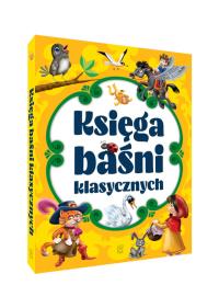 Księga baśni klasycznych. Autor: Opracowanie zbiorowe. Dobreksiazki.pl Okładka książki Księga baśni klasycznych