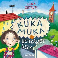 Kuka Muka i uciekające uszy - uszkodzone. Autor: Zutaute Lina. Dobreksiazki.pl Okładka książki Kuka Muka i uciekające uszy - uszkodzone