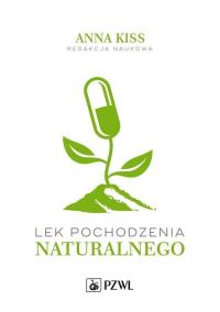 Lek pochodzenia naturalnego. Autor: Kakissis Joanna. Dobreksiazki.pl Okładka książki Lek pochodzenia naturalnego