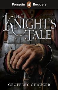 Penguin Readers Starter Level: The Knight's Tale (ELT Graded Reader). Autor: Chaucer Geoffrey. Dobreksiazki.pl Okładka książki Penguin Readers Starter Level: The Knight's Tale (ELT Graded Reader)