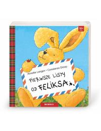 Pierwsze listy od Feliksa. Autor: Annette Langen, DROOP CONSTANZA. Dobreksiazki.pl Okładka książki Pierwsze listy od Feliksa