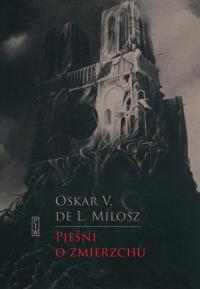 Pieśni o zmierzchu. Autor: de L. Miłosz Oscar V.. Dobreksiazki.pl Okładka książki Pieśni o zmierzchu