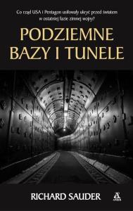 Podziemne bazy i tunele - uszkodzone. Autor: Sauder Richard. Dobreksiazki.pl Okładka książki Podziemne bazy i tunele - uszkodzone
