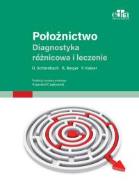Położnictwo Diagnostyka różnicowa i leczenie. Autor: Schlembach D.. Dobreksiazki.pl Okładka książki Położnictwo Diagnostyka różnicowa i leczenie