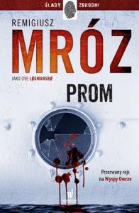 Prom. Vestmanna. Tom 3 wyd. specjalne. Autor: Ove Logmansbo (pseud. Remigiusz Mróz). Dobreksiazki.pl Okładka książki Prom. Vestmanna. Tom 3 wyd. specjalne
