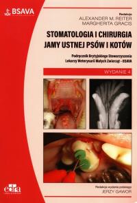 Stomatologia i chirurgia jamy ustnej psów i kotów BSAVA. Autor: Reiter A.M., Gracis M.. Dobreksiazki.pl Okładka książki Stomatologia i chirurgia jamy ustnej psów i kotów BSAVA