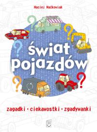 Świat pojazdów. Autor: Opracowanie zbiorowe. Dobreksiazki.pl Okładka książki Świat pojazdów