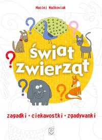 Świat zwierząt. Autor: Opracowanie zbiorowe. Dobreksiazki.pl Okładka książki Świat zwierząt