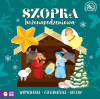Świąteczne wypychanki Szopka Bożonarodzeniowa. Autor: Opracowanie zbiorowe. Dobreksiazki.pl Okładka książki Świąteczne wypychanki Szopka Bożonarodzeniowa
