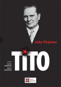 Tito. Autor: Pirjevec Joze. Dobreksiazki.pl Okładka książki Tito
