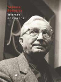 Wiersze odzyskane TW. Autor: Różewicz Tadeusz. Dobreksiazki.pl Okładka książki Wiersze odzyskane TW