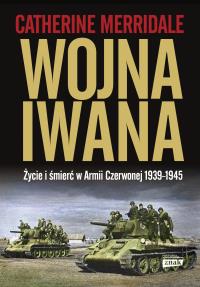Wojna Iwana. Autor: Merridale Catherine. Dobreksiazki.pl Okładka książki Wojna Iwana
