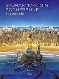 Zdziczenie. Autor: Denis Bajram. Dobreksiazki.pl Okładka książki Zdziczenie