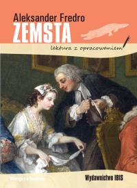 Zemsta. Lektura z opracowaniem. Autor: Ignacy Krasicki Aleksander Fredro Maria Konopnicka. Dobreksiazki.pl Okładka książki Zemsta. Lektura z opracowaniem