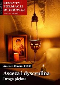 Zeszyty Formacji Duchowej nr 93 Asceza i dyscyp.. Autor: Amadeo Cencini FdCC. Dobreksiazki.pl Okładka książki Zeszyty Formacji Duchowej nr 93 Asceza i dyscyp.