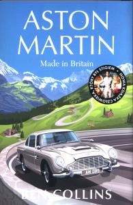 Aston Martin. Made in Britain. Autor: Collins Ben. Dobreksiazki.pl Okładka książki Aston Martin. Made in Britain