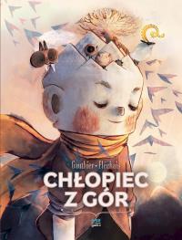 Chłopiec z gór. Autor: Sverine Gauthier. Dobreksiazki.pl Okładka książki Chłopiec z gór