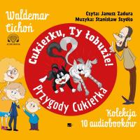 Cukierku, ty łobuzie! Przygody Cukierka - Audiobook. Autor: Cichoń Waldemar. Dobreksiazki.pl Okładka książki Cukierku, ty łobuzie! Przygody Cukierka - Audiobook