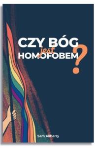 Czy Bóg jest homofobem?. Autor: Sam Allberry. Dobreksiazki.pl Okładka książki Czy Bóg jest homofobem?